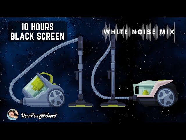 Mix of VACUUM CLEANER Sounds | 10 Hours White Noise - Black Screen | Calm, Relax, Study, Sleep