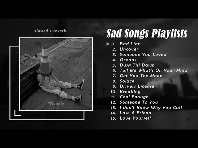 Best slowed and reverb songs | sad songs that make you cry in your room | slowed songs mix