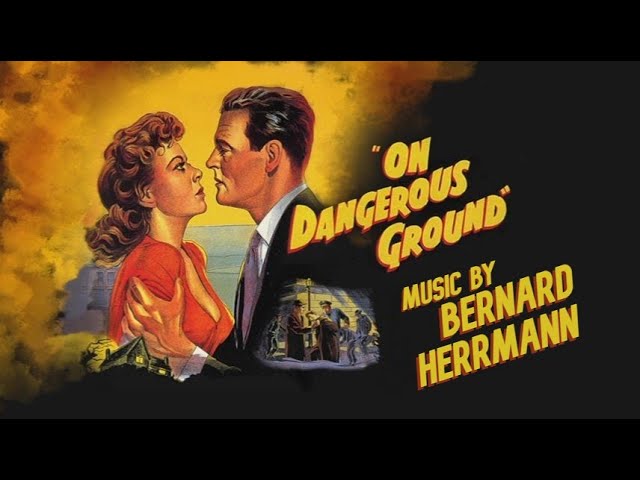 On Dangerous Ground | Soundtrack Suite (Bernard Herrmann)