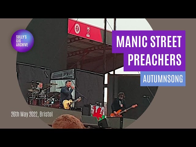 Manic Street Preachers - Autumnsong [Live] - Bristol (26 May 2022)