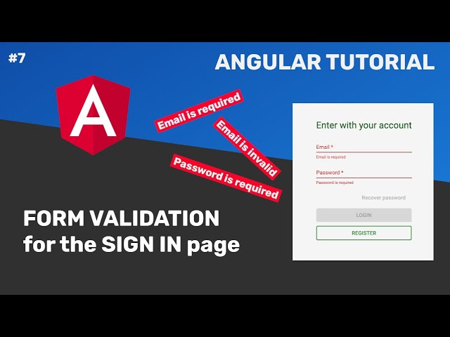 #07 - Angular Tutorial - Form Validation of the Sign In page with TDD