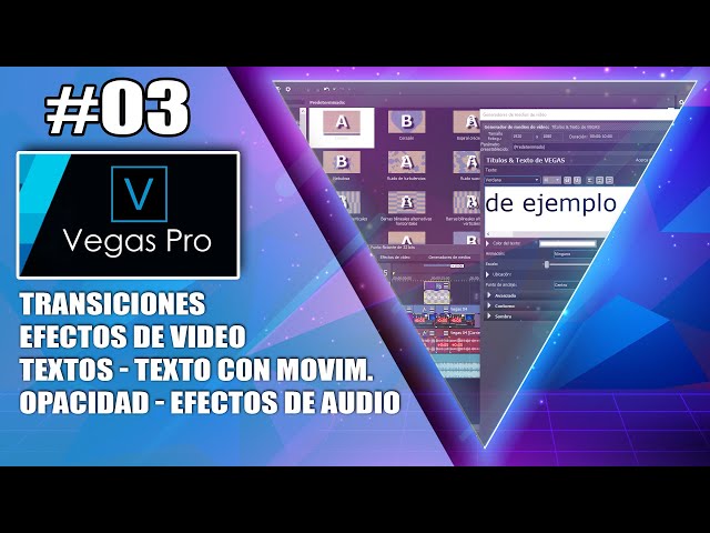 CURSO VEGAS PRO 2020 - #03 - TRANSICION DE VIDEO, EFECTOS DE VIDEO, TEXTOS, OPACIDAD