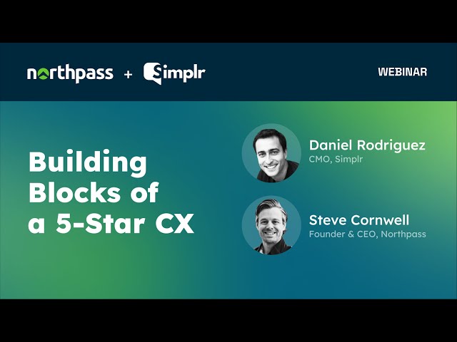 Building Blocks of a 5 star #CustomerExperience | Webinar | Northpass + Simplr