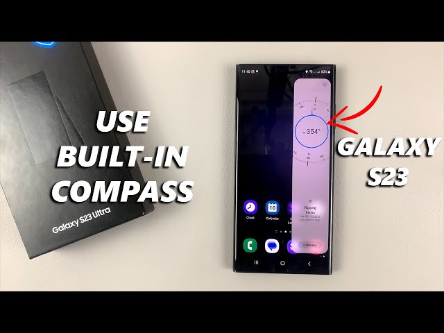 How To Use Built-In Compass In Samsung Galaxy S23 / S23+ / S23 Ultra