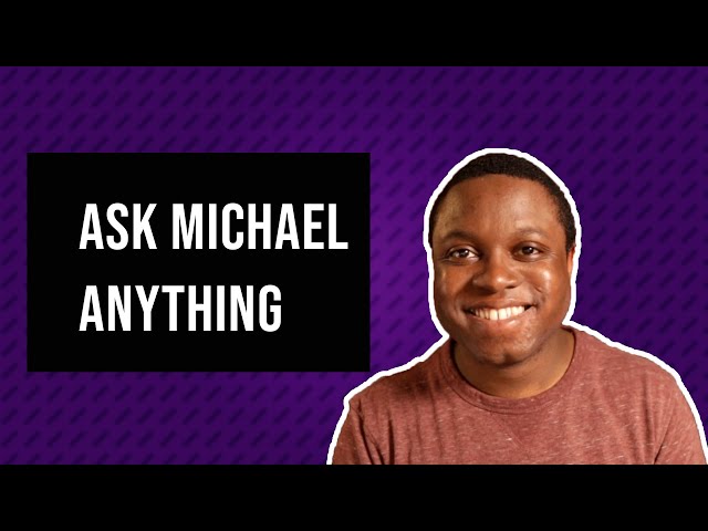Ask Michael Anything 4/2/22