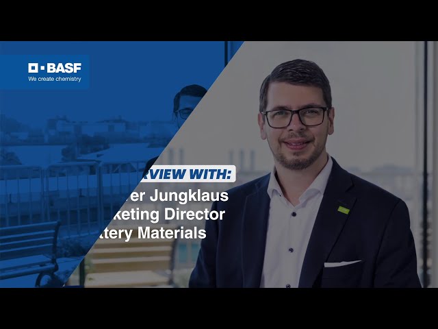 Dr. Sven-Oliver Jungklaus, Global Marketing Director, Battery Materials, talks future of BASF