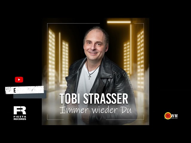Tobi Strasser - Immer wieder Du