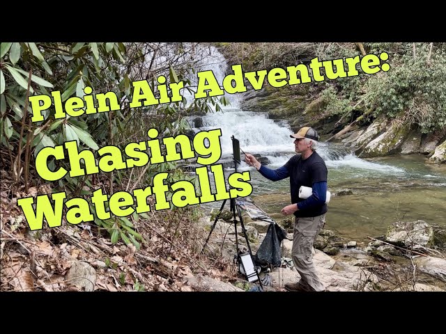 A Plein Air Adventure Chasing Waterfalls