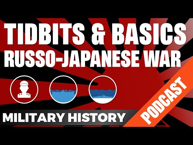 Tidbits & Basics - Russo-Japanese War