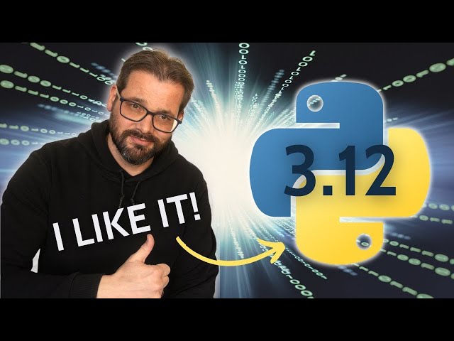 New Features You Need To Know In Python 3.12