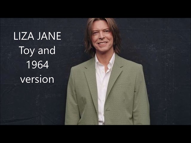 David Bowie - LIZA JANE (Toy and 1964 version)