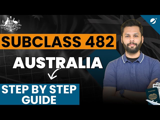 A Step by Step Guide For Subclass 482 - Temporary Shortage Skill Visa | All you Need to Know.