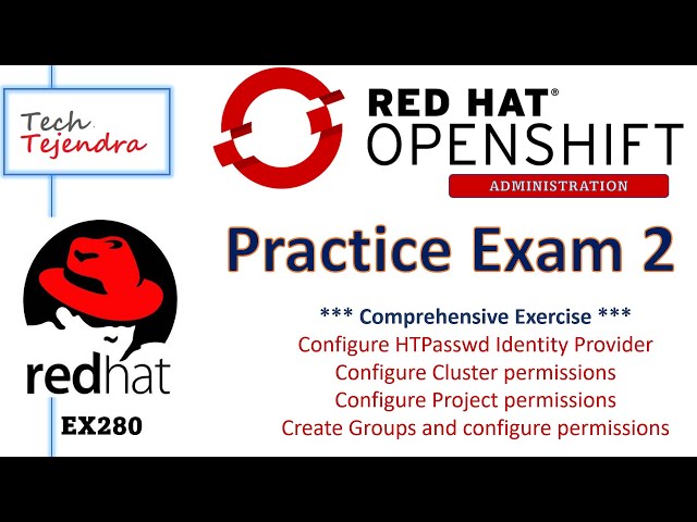 OpenShift Administration RedHat Ex280 Prectice Exam - Configure HTPasswd Cluster Groups permissions