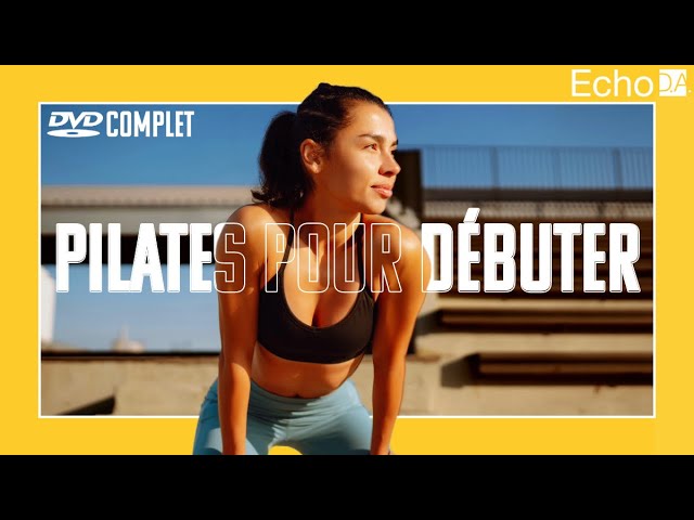 Pilates - Pour Débuter : DVD COMPLET