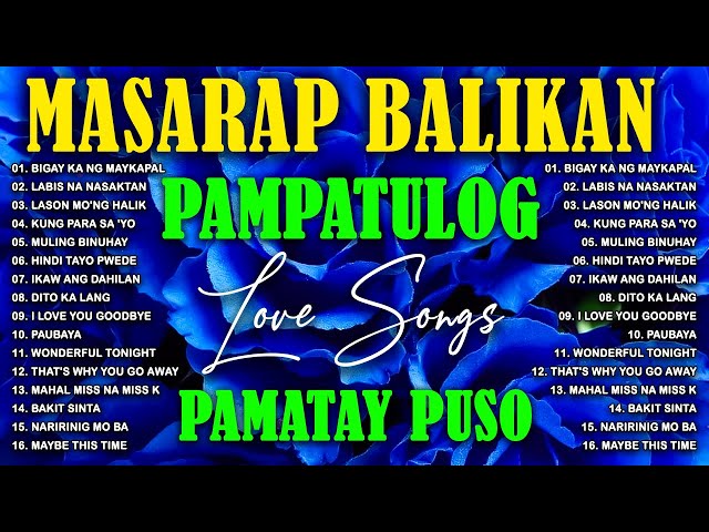 Best OPM Lumang Tugtugin Na Masarap Balikan _ 60s 70s 80s 90s _ Pure Tagalog Pinoy Old Love Songs