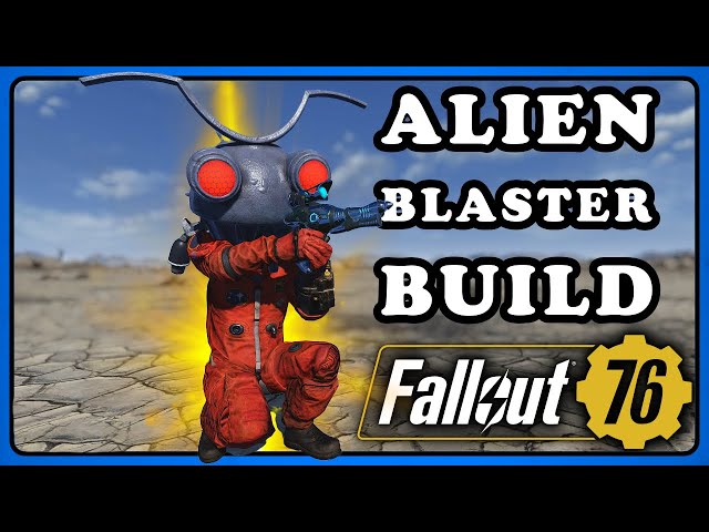 Fallout 76: (Still Works but Nerfed) Alien Blaster Build - Beginner to Advanced - Gunslinger