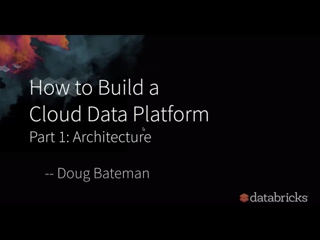 How to Build a Cloud Data Platform Part 1- Architecture