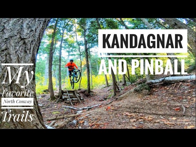 Kandagnar + Pinball My Favorite North Conway trails NETS Episode #4
