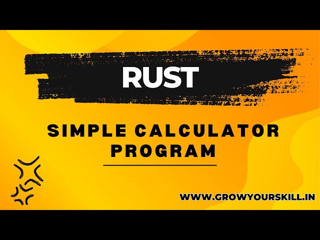 Rust Program | Simple Calculator Program | Rustlang | Grow Your Skill
