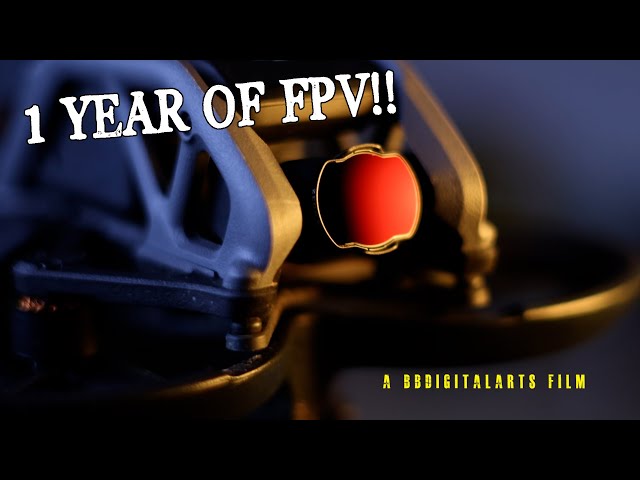 1 YEAR OF FPV!!