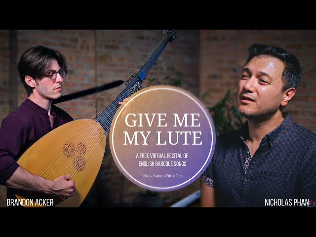 GIVE ME MY LUTE- A recital of English Baroque songs