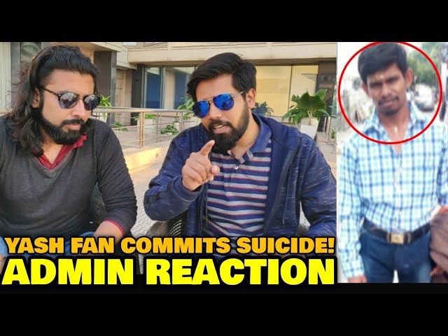 KGF Star Yash Fan Commits Suicide | Admin REACTION & OPINION With Guest Amarpreet