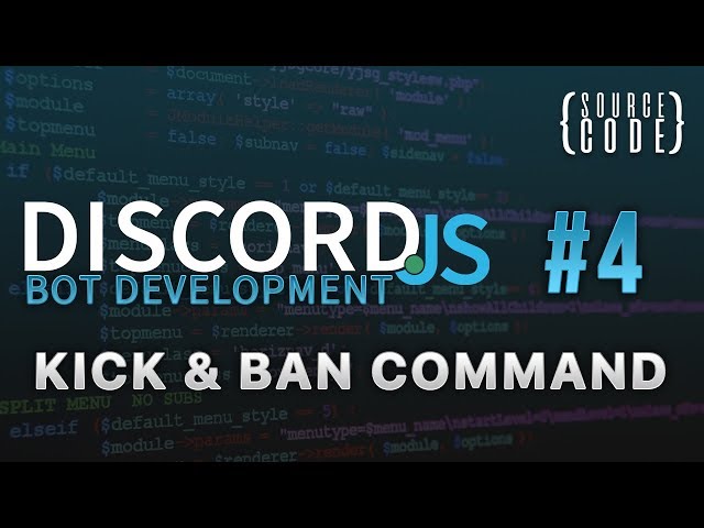 Discord.js Bot Development - Kick and Ban Command - Episode 4