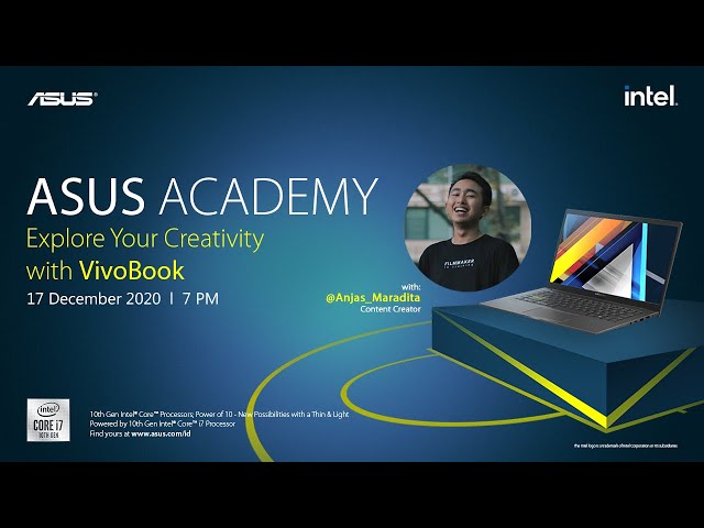 Asus Academy with Anjas Maradita "Explore Your Creativity with VivoBook Ultra 14 K413"