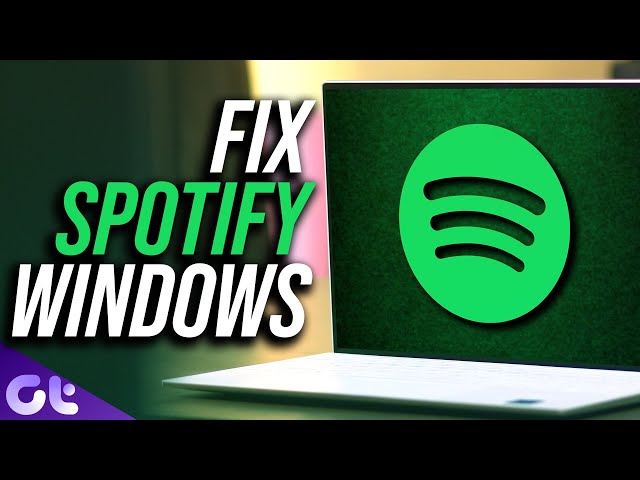 Top 5 Ways to Fix Spotify Not Working on Windows 11 | Guiding Tech
