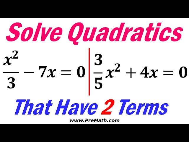 How to Solve Quadratic Equations With 2 Terms: Step-by-Step Explanation