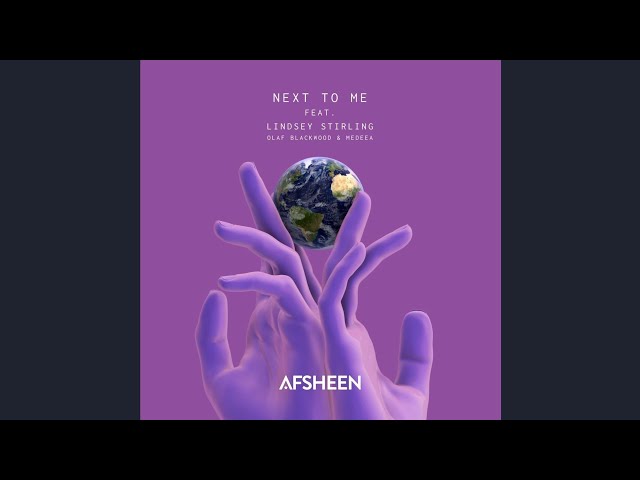 AFSHEEN ft Lindsey Stirling, Olaf Blackwood & Medeea - Next To Me (Official Audio)