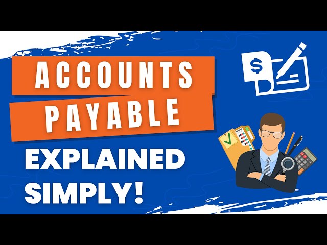 What is Accounts Payable? Explained Simply!