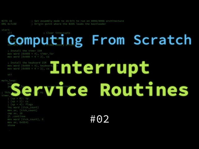 Computing From Scratch: Interrupt Service Routines (#02)