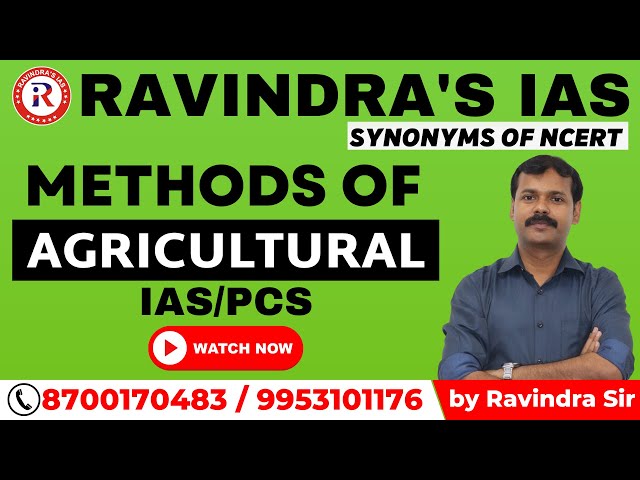 Methods of Agricultural | Indian Agricultural | by Ravindra Sir | UPSC | State PCS | Ravindra's IAS