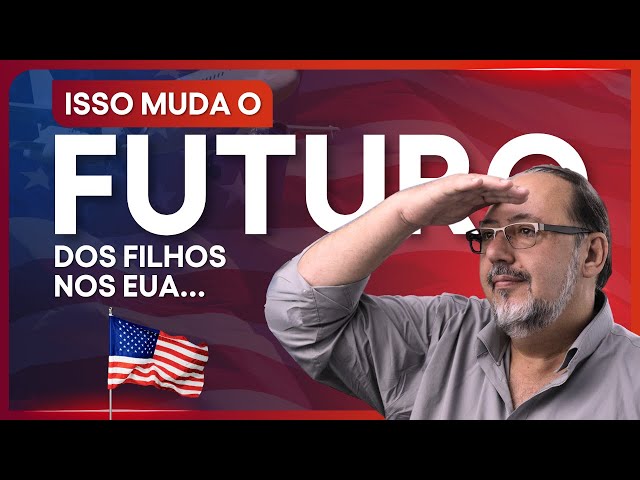[REVELADO] Por que PAIS BRASILEIROS estão Mudando para os EUA?