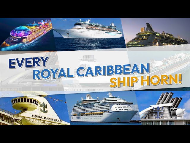 Every Royal Caribbean Ship Horn!