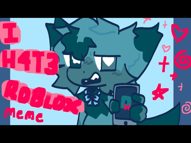 I H4T3 ROBLOX || Animation meme || Flash warning ⚠️