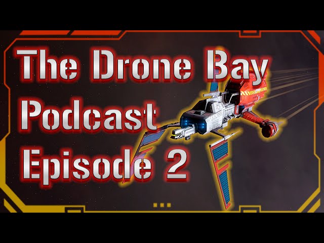 The Drone Bay Podcast Episode 2: Equinox and First Eviction || EVE Online