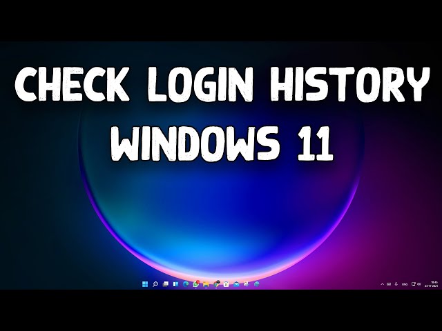How To Check Login History in Windows 11
