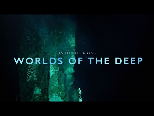 Into the Abyss: Worlds of the Deep (Official Trailer)