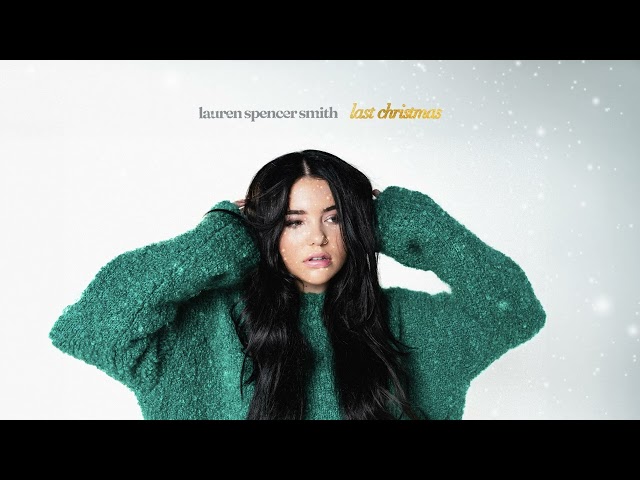 Lauren Spencer Smith - Last Christmas (Official Visualizer)
