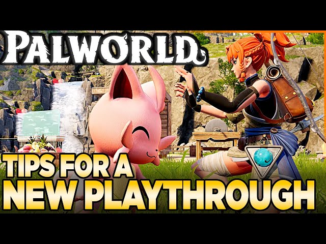 Tips for a New Playthrough of Palworld