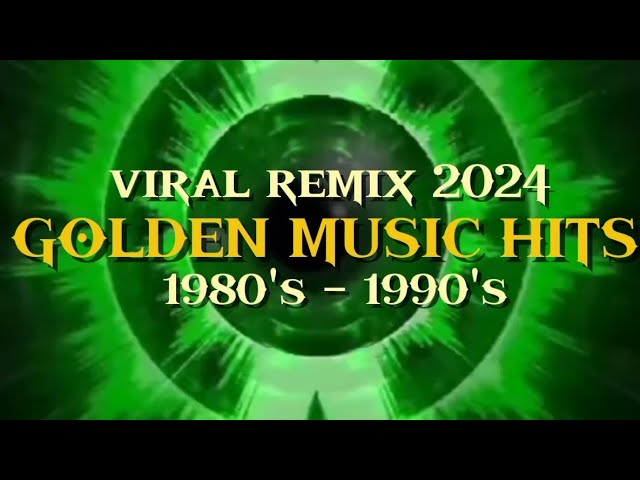 golden music hits viral 2024 1980's - 1990's