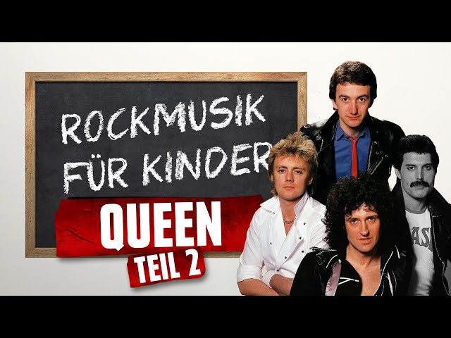 Die größten Rockbands: Queen (Teil 2) | Rockmusik für Kinder