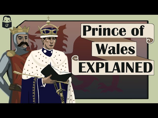 Why is the Heir to the British Throne Called the Prince of Wales?
