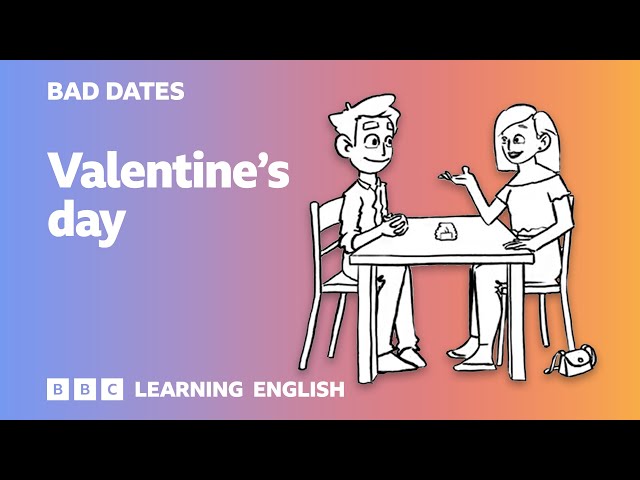 💔🥀 Bad Dates 6: Valentine's Day - English vocabulary and phrases for dating