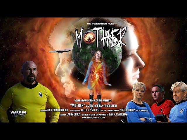 The Federation Files MOTHER - a Star Trek Fan Film