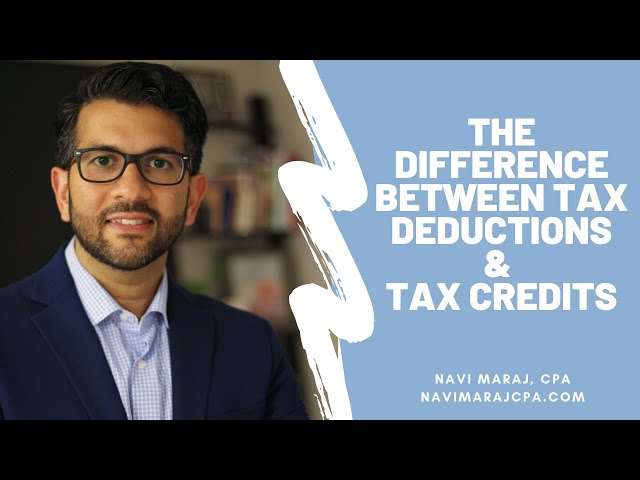Tax Deductions vs. Tax Credits: Which one is better?