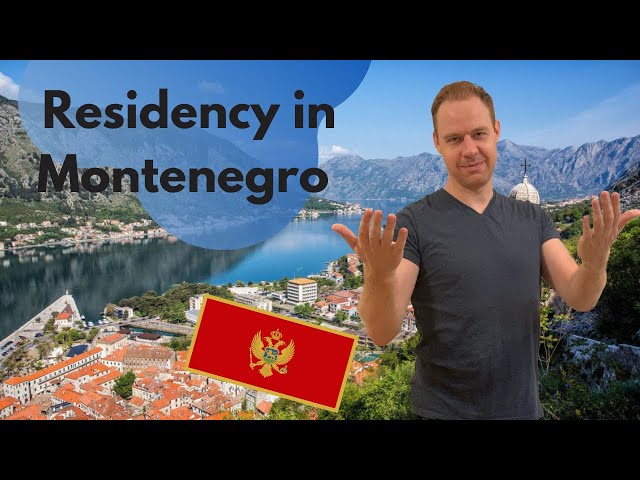 Residency Programs in Montenegro 🇲🇪 How do they work & are they right for you?