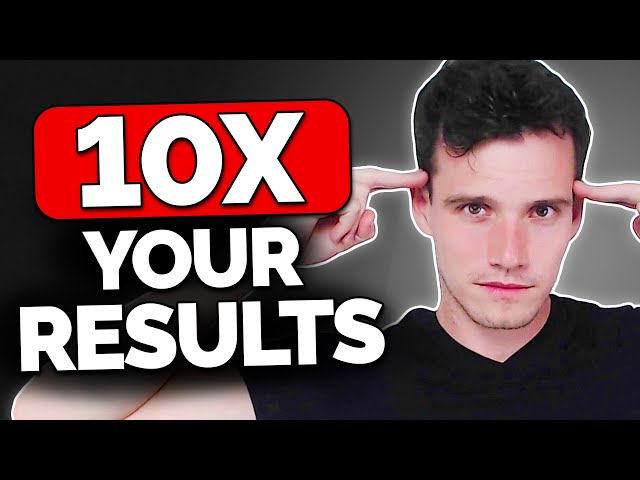 How To Achieve 10x More Every Day